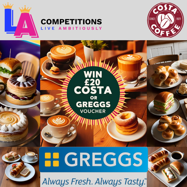 WIN £20 COSTA COFFEE OR GREGGS VOUCHER - 20P