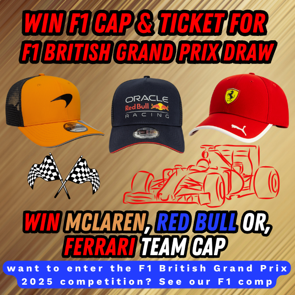WIN F1 RACING CAP WORTH £45 PLUS ONE ENTRY TICKET INTO OUR F1 BRITISH GRAND PRIX COMPETITION WORTH £5.99