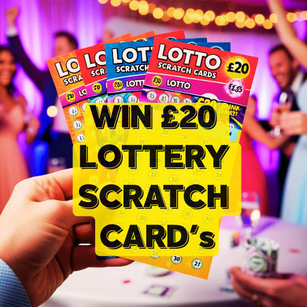 WIN £20 WORTH OF SCRATCH CARDS OR CASH EQUIVALENT